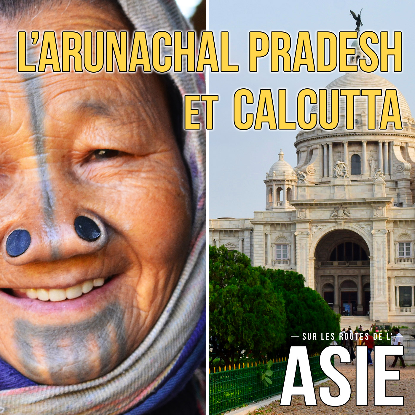 L'Arunachal Pradesh et Calcutta (Inde)