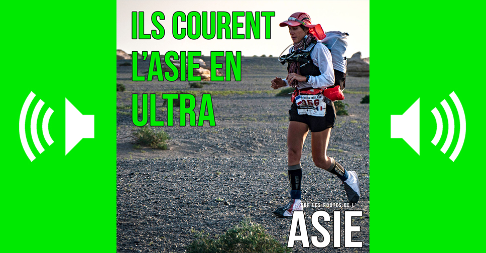 #65 – Ils courent l’Asie en ultra